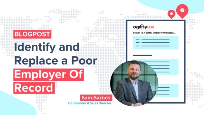How To Identify and Replace a Poor Employer Of Record